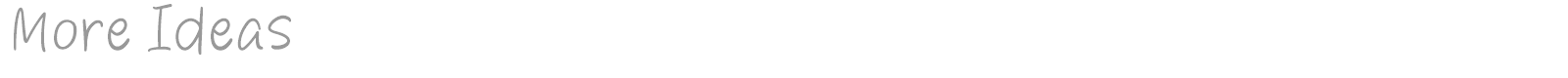 More Ideas font preview